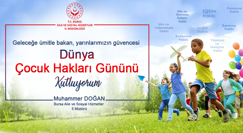 Çocukların Mutlu Olduğu Bir Dünya, Tüm İnsanlığın Mutlu Olduğu Bir Dünya Demektir.