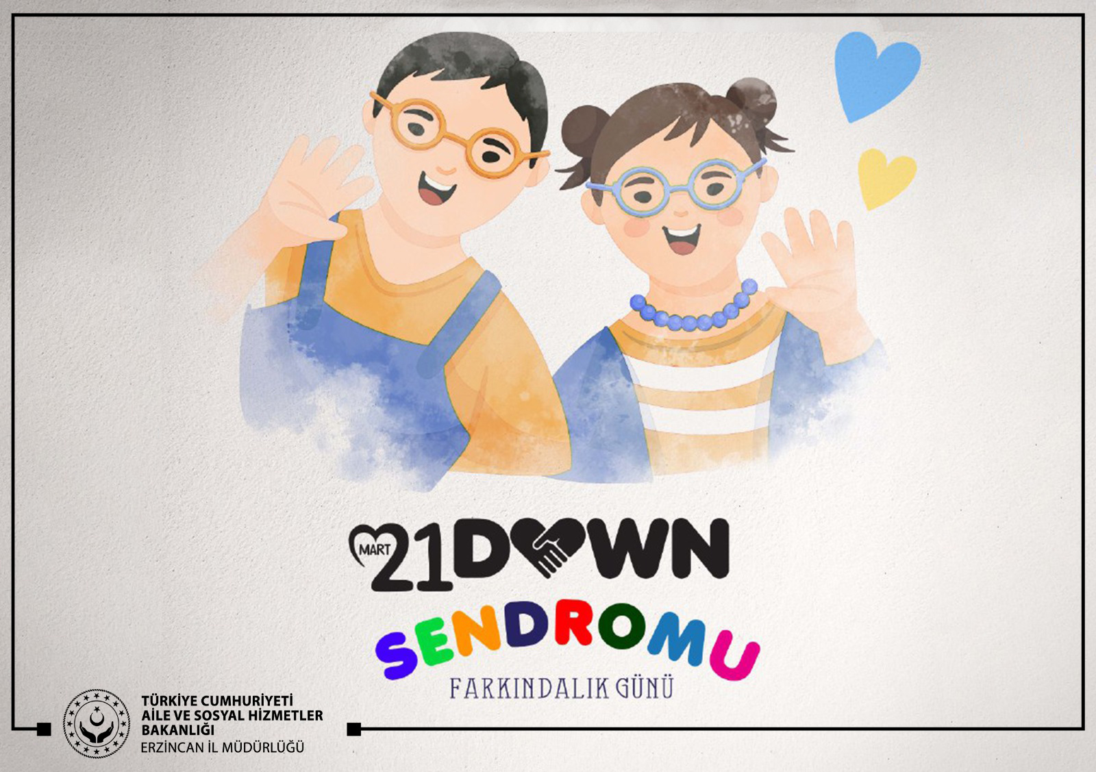 İl Müdürümüz Serdar Demirci’nin  “21 Mart Down Sendromu Farkındalık Günü” Mesajı