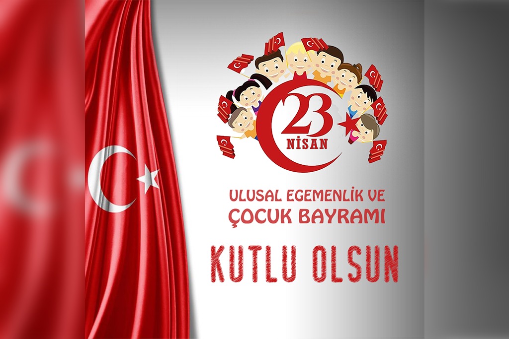 23 Nisan Ulusal Egemenlik ve Çocuk Bayramı Kutlu Olsun.