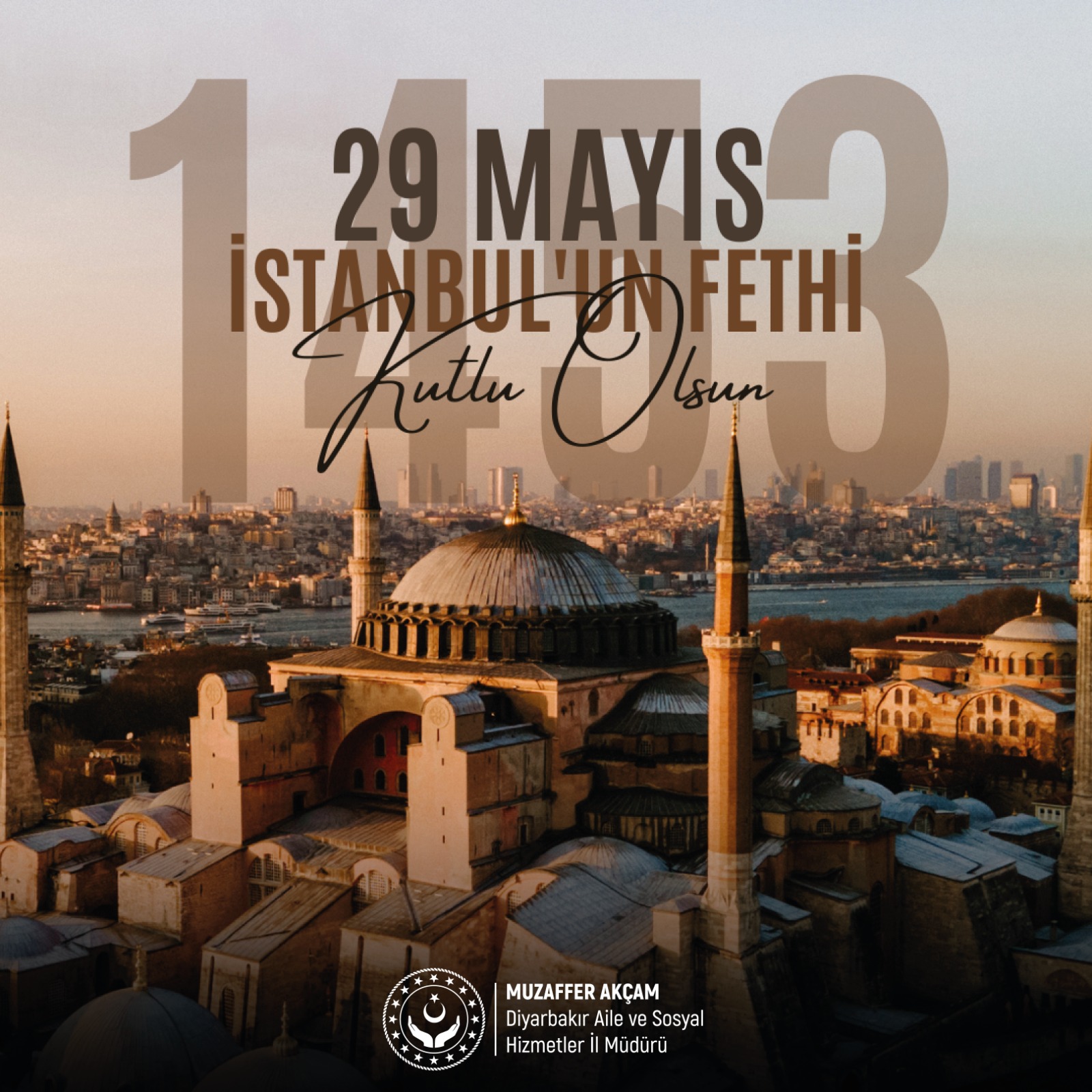 İl Müdürümüz Sn. Muzaffer AKÇAM’ın 29 Mayıs İstanbul’un Fethi Mesajı
