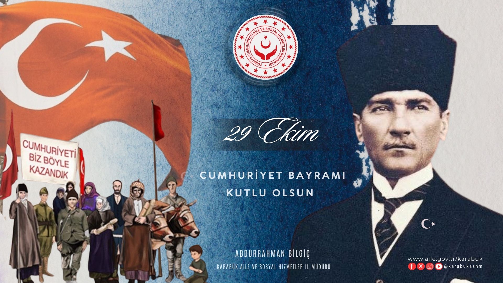 İl Müdürümüz Abdurrahman BİLGİÇ'in 29 Ekim Cumhuriyet Bayramı mesajı;