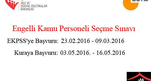 2016 Engelli Kamu Personeli Seçme Sınavı (EKPSS) 24 Nisan 2016 tarihinde yapılacak