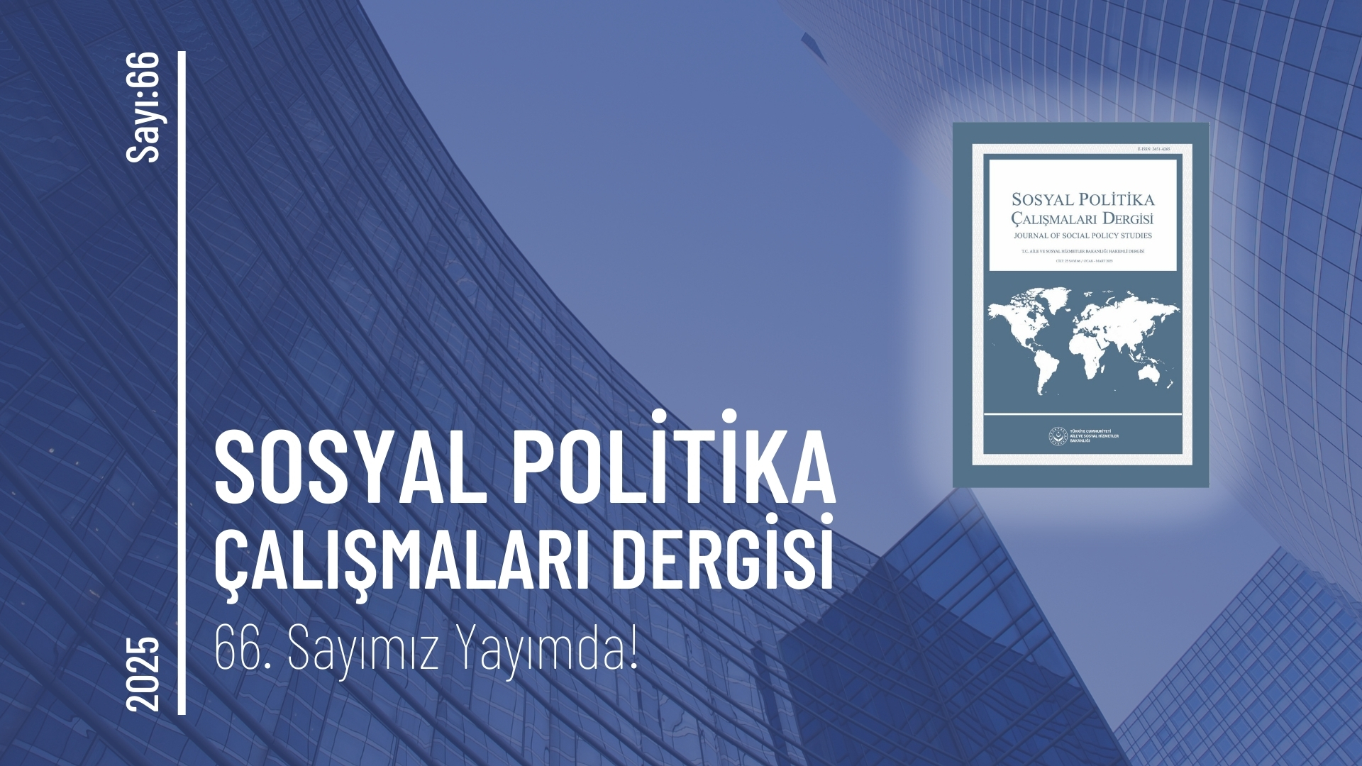 Sosyal Politika Çalışmaları Dergisinin 66. Sayısı Yayımlandı