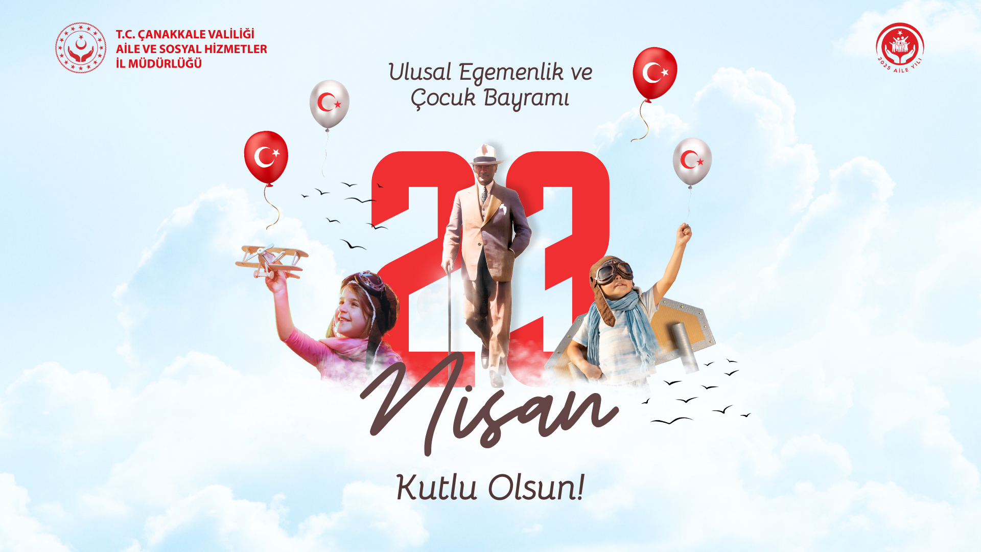 23 Nisan Ulusal Egemenlik ve Çocuk Bayramı Kutlu Olsun.