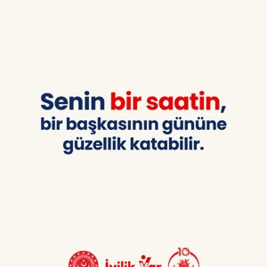 İYİLİK VAR: BİR SAATİNİ PAYLAŞ, BİR HAYATA DOKUN - fotoğraf 5