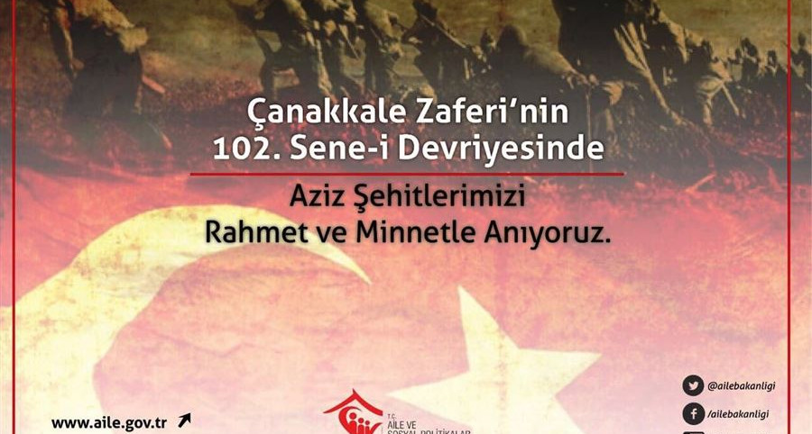 Çanakkale Zaferi'nin 102. Yıl Dönümü ve Şehitler Günü Anma ve Kutlama Mesajı 