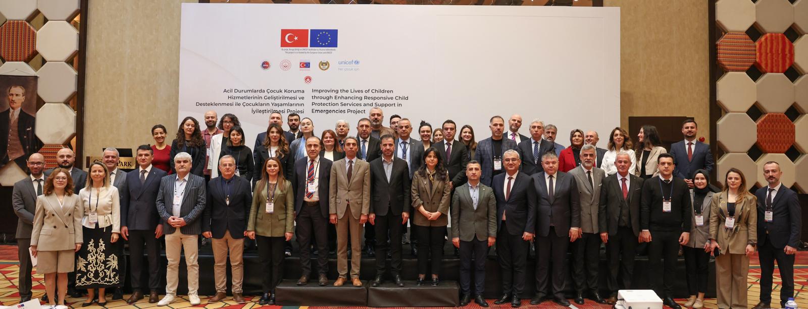  “Türkiye’de Afete Duyarlı Çocuk Koruma Hizmetlerinin İyileştirilmesi ve Acil Durumlarda Desteklenmesi Yoluyla Çocukların Yaşamlarının Geliştirilmesi Projesi