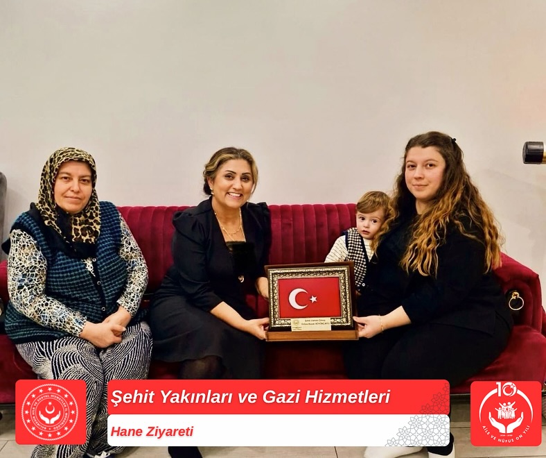 İl Müdürümüz Sayın Emine BÖÇKÜN, Şehidimiz Orhan Burak BÜYÜKÇAYLI’nın Ailesine Hane Ziyareti Gerçekleştirdi