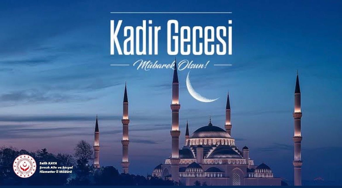 İL MÜDÜRÜMÜZ SALİH KAYA’NIN KADİR GECESİ MESAJI