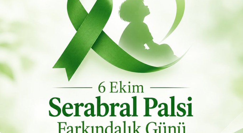 6 Ekim Serebral Palsi Farkındalık Günü