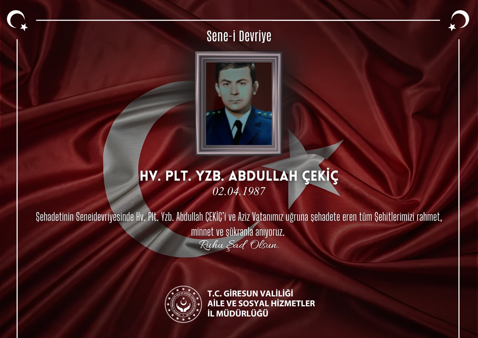 Kahraman Şehidimiz Hv. Plt. Yzb. Abdullah ÇEKİÇ’i Rahmet, Minnet ve Şükranla Anıyoruz
