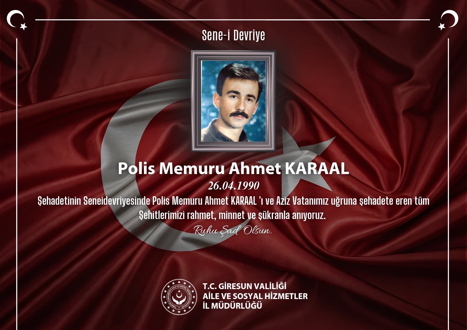 Kahraman Şehidimiz Pol. Mem. Ahmet KARAAL’ı Rahmet, Minnet ve Şükranla Anıyoruz