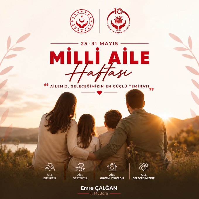İl Müdürümüz Emre Çalğan'ın Millî Aile Haftası Mesajı
