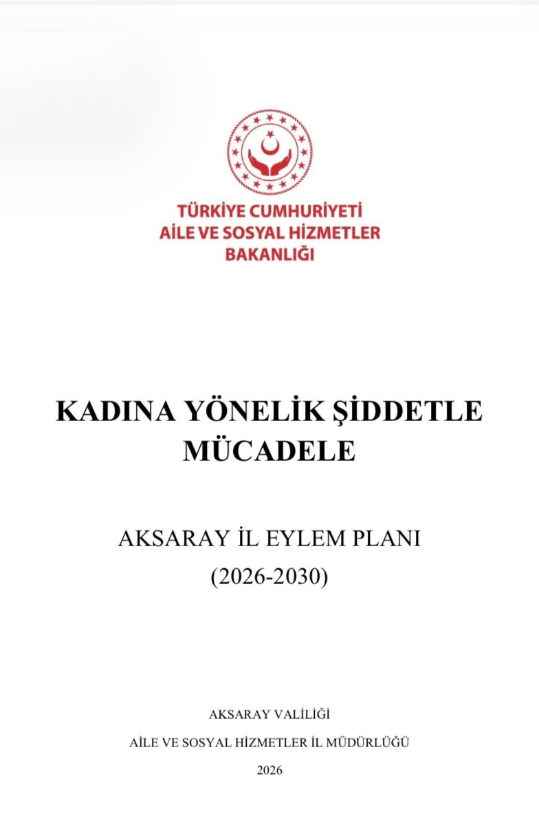 Kadına Yönelik Şiddetle Mücadele Aksaray III. İl Eylem Planı (2026-2030)