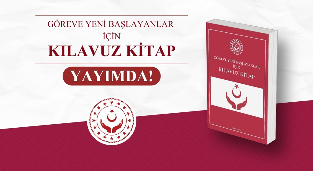 Göreve Yeni Başlayanlar İçin Kılavuz Kitabı Yayımlandı.