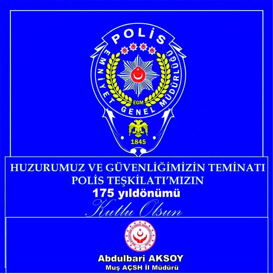 Huzurumuz ve Güvenliğimizin Teminatı Polis Teşkilatımızın 175. yıldönümü kutlu olsun