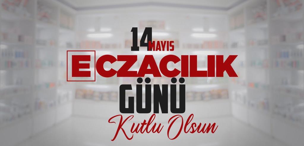 14 Mayıs Eczacılar Günü Kutlu Olsun