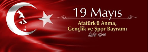 19 Mayıs Atatürk'ü Anma Gençlik ve Spor Bayramımız kutlu olsun