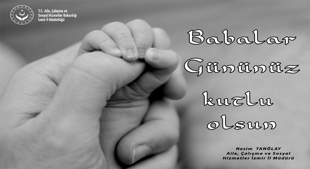 İl Müdürümüz Nesim TANĞLAY’ın “Babalar Günü” Mesajı