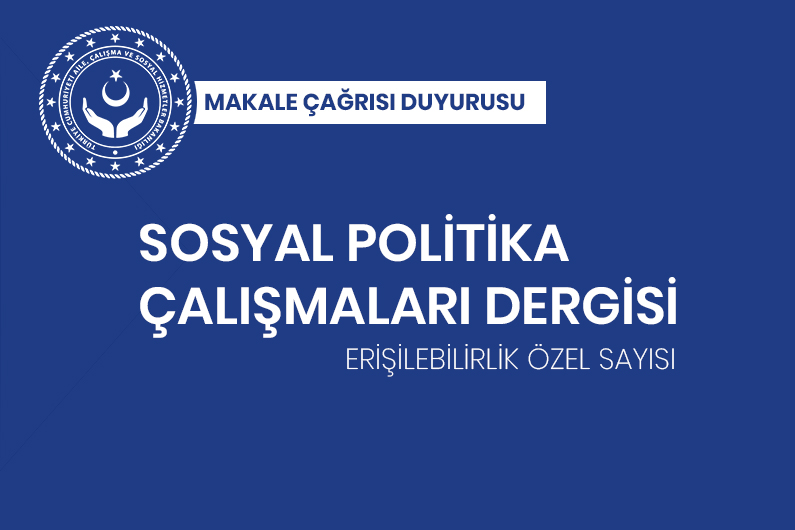 Sosyal Politika Çalışmaları Dergisi Erişilebilirlik Özel Sayısı Makale Çağrısı