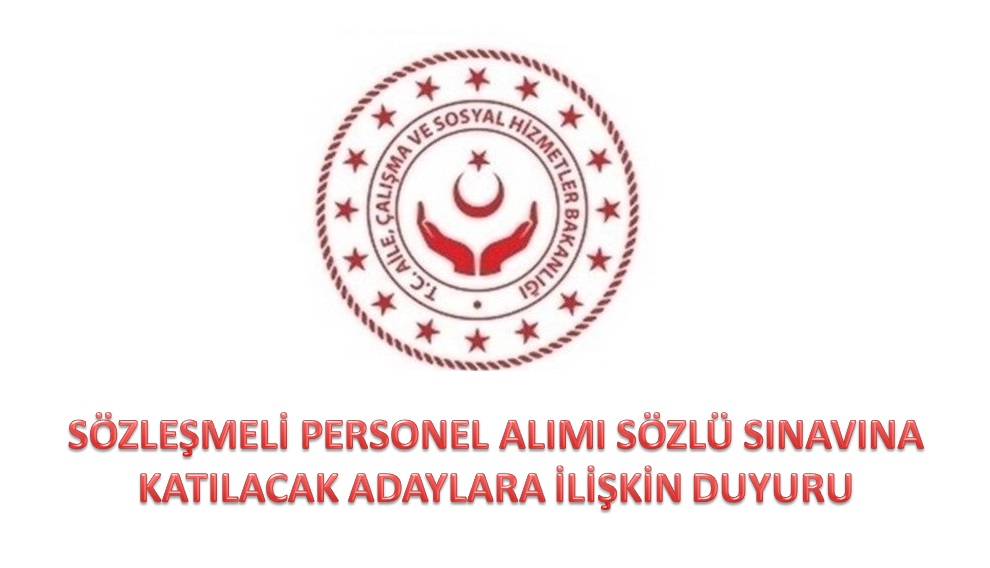 Sözleşmeli Personel Alımı Sözlü Sınavına Katılacak Adaylara İlişkin Duyuru
