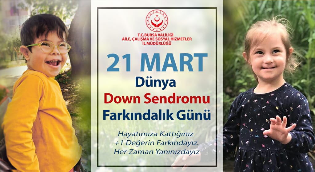 21 Mart Dünya Down Sendromu Farkındalık Günü