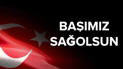 MİLLETİMİZİN BAŞI SAĞ OLSUN