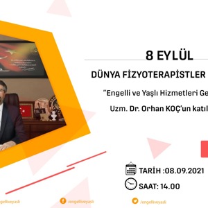 Engelli ve Yaşlı Hizmetleri Genel Müdürü Uzm. Dr. Orhan KOÇ Kuruluşlarımızda Görev Yapan Fizyoterapistlerin “8 Eylül Fizyoterapistler Günü”nü Kutladı  - fotoğraf 3