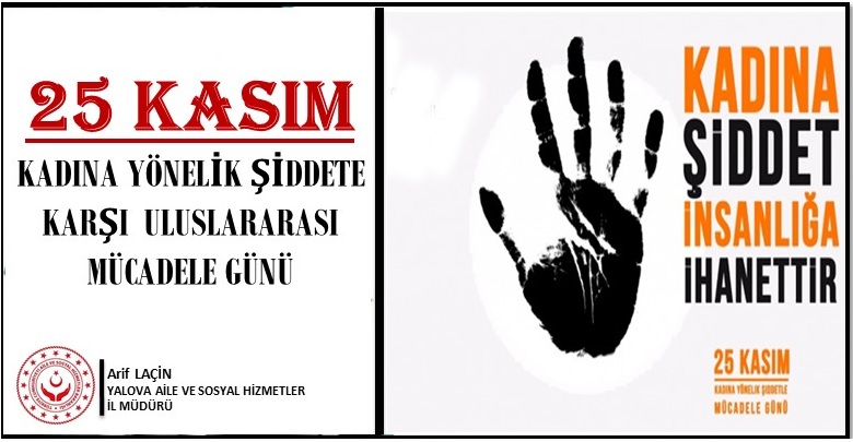 25 Kasım Kadına Yönelik Şiddetle Uluslararası Mücadele Günü 