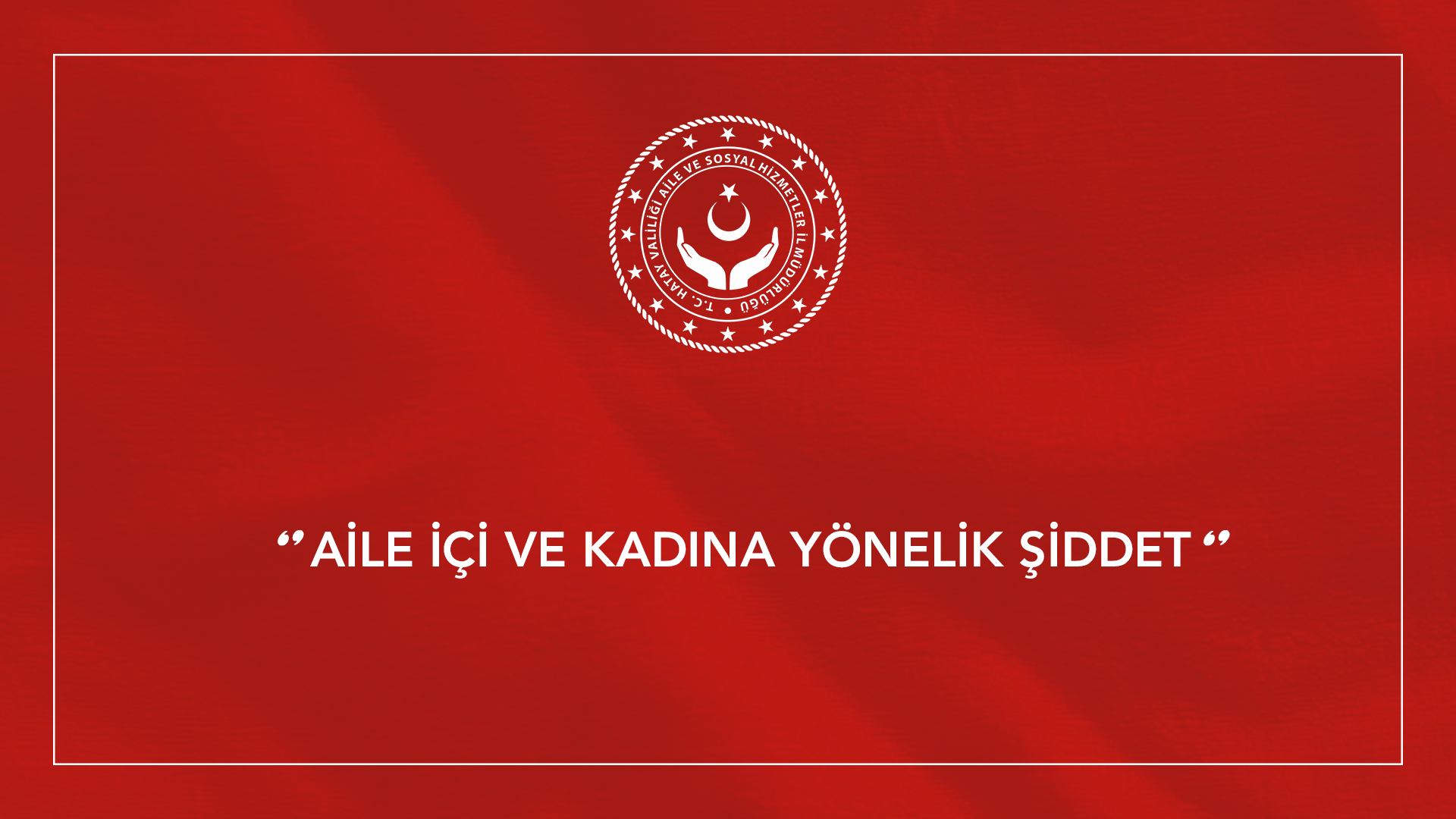 Hatay Polis Meslek Eğitim okulunda “Aile İçi Şiddet ve Kadına Yönelik Şiddetle Mücadele” konulu seminer verildi.