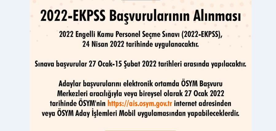 2022 Engelli Kamu Personeli Seçme Sınavı (EKPSS) Başvurularının Alınması İle İlgili Duyuru
